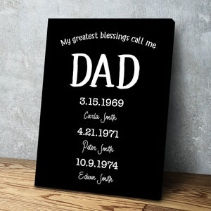 My Greatest Blessings Call Me Dad Personalized Multi-Name Custom Canvas Wall Art Various Sizes Ready to Hang Personalized Father&#39;s Day Gift