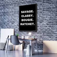 Load image into Gallery viewer, Savage, Classy, Bougie, Ratchet Canvas Wall Art Poster Ready to Hang