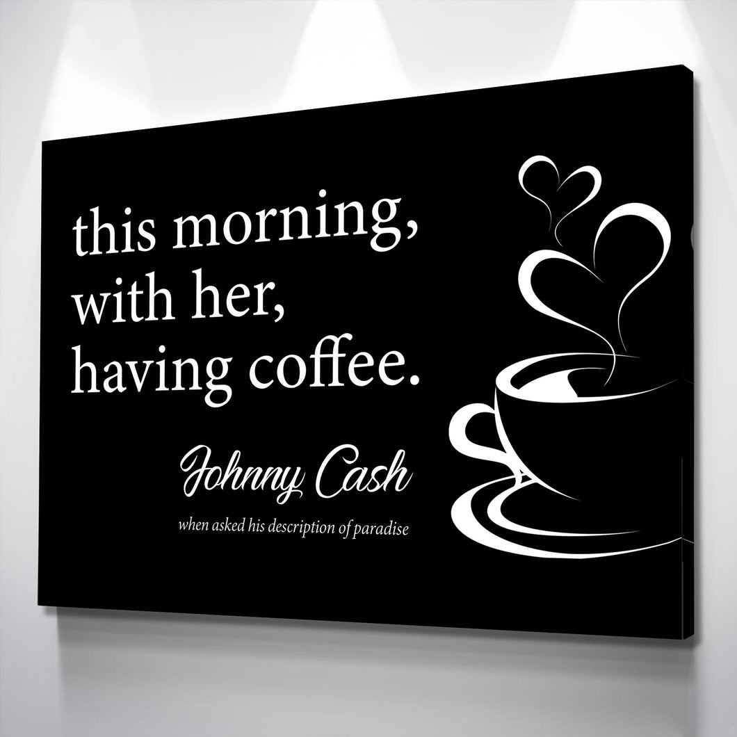 This Morning with her Having Coffee | Coffee Bar Sign for Kitchen | Canvas Wall Art Poster