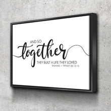 Load image into Gallery viewer, So Together They Built A Life They Loved Sign | His And Hers Canvas Wall Art Framed | Master Bedroom Above the Bed Prints | Gifts for Wife
