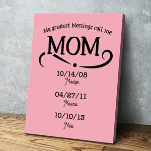 My Greatest Blessings Call Me Mom Personalized Multi-Name Custom Canvas Wall Art Various Sizes Ready to Hang Personalized Gift Pink