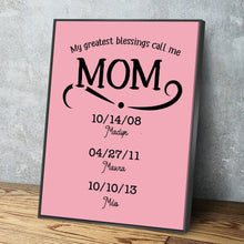 Load image into Gallery viewer, Personalized Gifts for Mom | Mothers Day Canvas | Mom Canvas | My Greatest Blessings Call Me Mom | Canvas Wall Art Pink