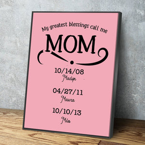 Personalized Gifts for Mom | Mothers Day Canvas | Mom Canvas | My Greatest Blessings Call Me Mom | Canvas Wall Art Pink